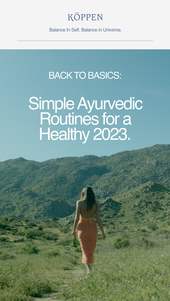 5 Simple Ayurvedic Routines for a Healthy 2023